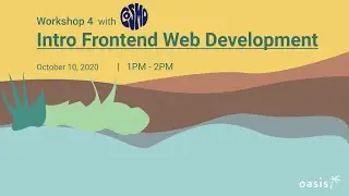 Oasis Workshop 4: Intro to Frontend Web Development
