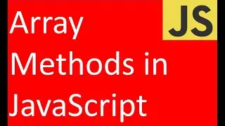 Array Methods in JavaScript