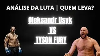 ANÁLISE DA LUTA: OLEKSANDR USYK VS TYSON FURY.