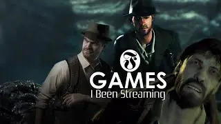 Modern Lovecraft Games | Games I Been Streaming v. 20