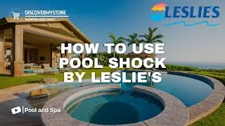 How to Use Pool Shock by Leslie's