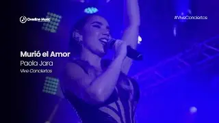 Paola Jara - Murió el Amor [En Vivo] | Cali | Overline Music