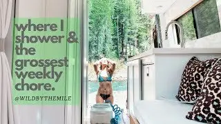 SOLO FEMALE VANLIFE | WHERE I SHOWER & THE GROSSEST CHORE