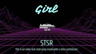 Girl-STSR Indie rock style made with retro synth and FL studio stock sample