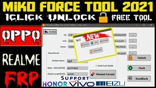 🔥GameOver | Miko Force Tool 2021| FRP 1 Click Unlock🔴| Support |Oppo,Realme,Xiaomi,Honor,Meizu | MTK