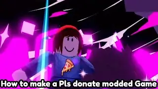 How to make a pls donate modded game!