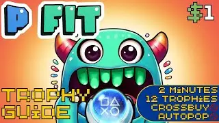 EASY 2 Minute $2 Platinum! | P Fit Trophy Guide