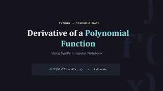 Derivative of Polynomial Function Using SymPy | Python Calculus 