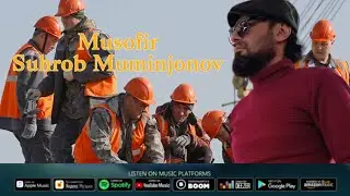 Suhrob Muminjonov Musofir (Original Audio)
