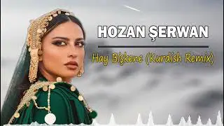 Hay Bışkene (Kurdish Remix) Hozan Şerwan