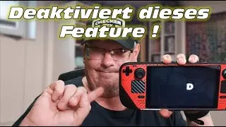 Deaktiviert dieses Feature auf eurem Steam Deck oder ASUS ROG Ally !
