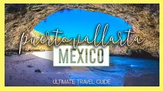 PUERTO VALLARTA 🇲🇽 | 10 Amazing things to do