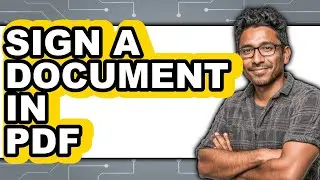 How To Sign A Document In PDF