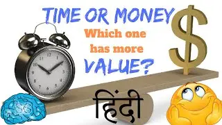 (Hindi) - TIME or MONEY --- Which is more Valuable? | SmartnSuper