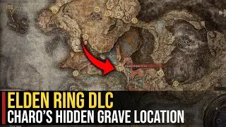 How to get to Charo's Hidden Grave Site of Grace | Elden Ring (Shadow of the Erdtree)