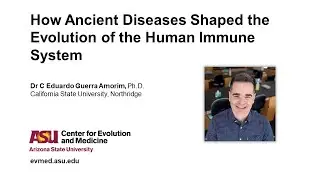 Dr C. Eduardo Guerra Amorim - How Ancient Diseases Shaped the Evolution of the Human Immune System