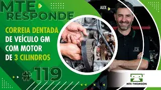 CORREIA DENTADA DE UM VEÍCULO GM COM MOTOR 3 CILINDROS - MTE RESPONDE #119