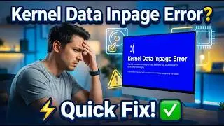 🔹 Windows Blue Screen: Kernel Data Inpage Error Fix Step by Step! ✅