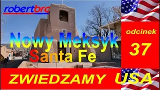Zwiedzamy USA, odc. 37, Nowy Meksyk, Santa Fe