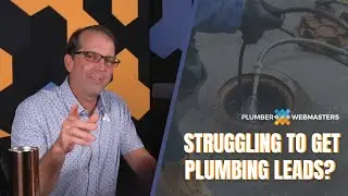 Struggling to Get Plumbing Leads? Here's Why You're Stuck!