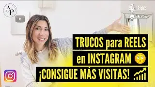 TRUCOS para REELS en INSTAGRAM 😱 ¡CONSIGUE MÁS VISITAS! 📈