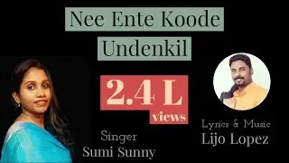 Nee Ente Koode Undenkil | Malayalam Christian Song | Lijo Lopez