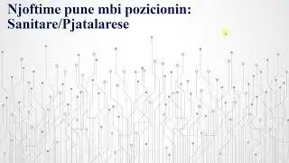 Njoftime pune mbi pozicionin Sanitare/ Pjatalarese date 30.11.2020