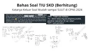 Bahas Soal Berhitung TIU CPNS 2024 | Part 6