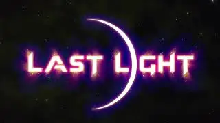 How to Play Last Light... sorta...