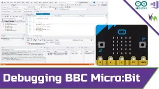 Debugging BBC Micro:Bit in Visual Studio with Arduino