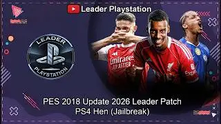 Release PES 2018 Update 2026 Leader Patch PS4 Hen (Jailbreak)