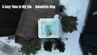 A Cozy Time in My Lifes - Dolomites Vlog