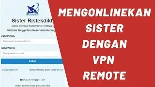 Mengonlinekan SISTER KEMENRISTEKDIKTI dengan VPN Remote [PART1]