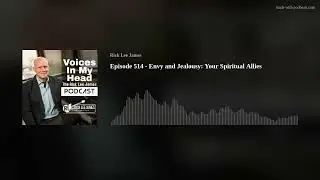 Episode 514 - Envy and Jealousy: Your Spiritual Allies