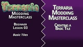 BASIC TILE - LESSON 03 - TERRARIA MODDING MASTER CLASS