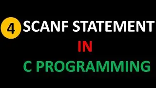 Scanf Statement in C Programming | Explained in detail 