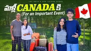 3 monthకి మళ్ళీ Canada వెళ్లాల్సివచ్చింది | Telugu Vlogs from USA | From America to Canada | Travel