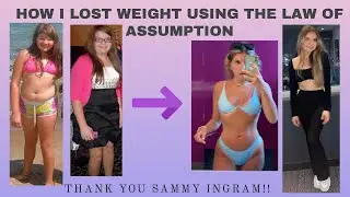 HOW I MANIFESTED MY DREAM BODY/ WEIGHT LOSS USING LAW OF ASSUMPTION