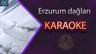 Erzurum Dağları Kar ile Boran Traditional Folk Song (KARAOKE)