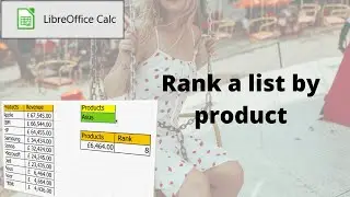 How to rank a list based on a product in LibreOffice Calc