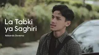 La Tabki Ya Saghiri - Cover By Adzando Davema