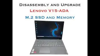 Lenovo V15-ADA : Disassembly and Upgrade Options ( M.2 SSD, Memory )