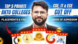 Top 5 Private AKTU Colleges 2024 | Admission Mode | CSE, IT & ECE Cutoff | Placements | Fee