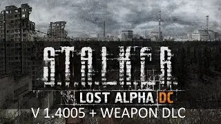 Lost Alpha DC 1.4005+Weapon DLC #02 