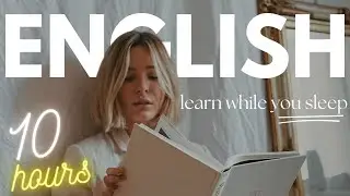 10 HOURS | Learn English While You Sleep