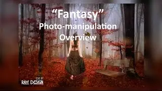 FANTASY PHOTO MANIPULATION OVERVIEW WITH SPEED ART 2016