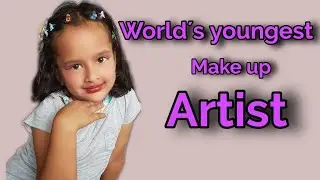 The World's Youngest Make-Up Artist...Makeup Tutorials Of Kids....