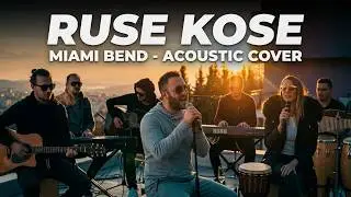 Miami Bend  - Ruse kose LIVE Acoustic Cover
