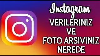 INSTAGRAM VERILERINIZ VE INSTAGRAM ARSIVINIZ NEREDE 2019 2020