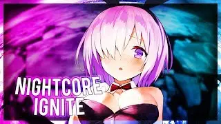Nightcore - Ignite [Alan Walker]